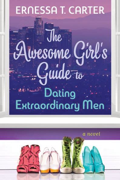 The Awesome Girl s Guide to Dating Extraordinary Men PDF