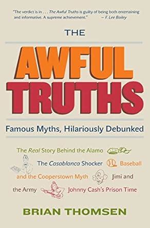 The Awful Truths Famous Myths Hilariously Debunked Doc