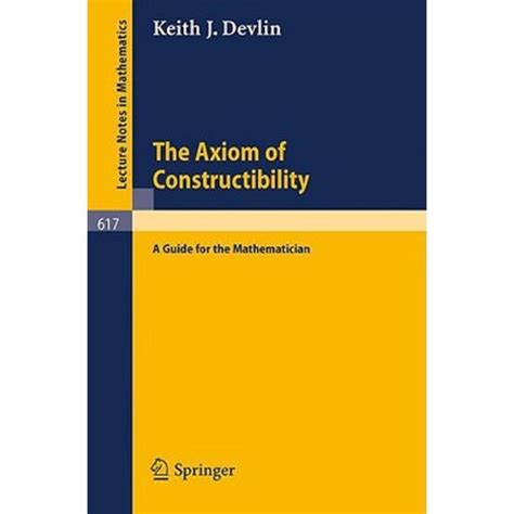 The Axiom of Constructibility A Guide for the Mathematician Epub