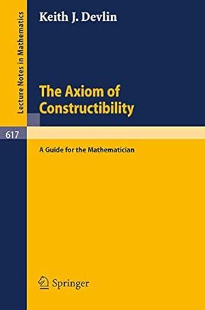 The Axiom of Constructibility A Guide for the Mathematician Epub