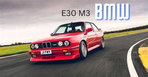 The BMW E30 M3: A Motorsport Masterpiece