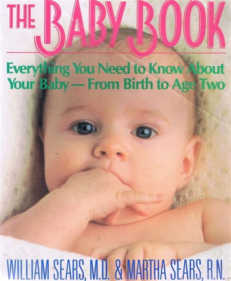 The Baby Book Everything You Need to Know about Your Baby from Birth to Age Two Revised Edition Kindle Editon