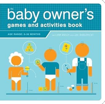 The Baby Owner s Games and Activities Book Owner s and Instruction Manual PDF