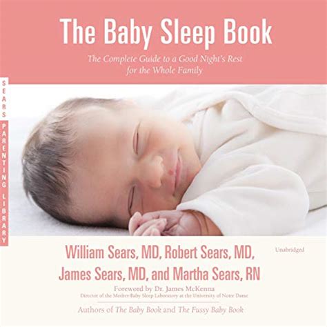 The Baby Sleep Book The Complete Guide to a Good Night s Rest for the Whole Family Sears Parenting Library Reader