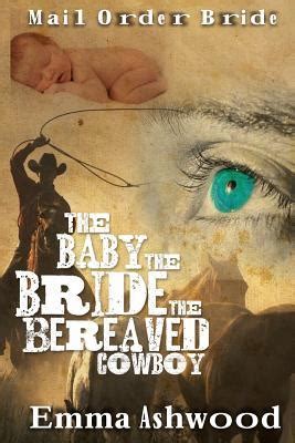 The Baby The Bride And The Beareaved Cowboy Epub