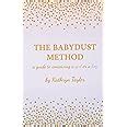 The Babydust Method A Guide to Conceiving a Girl or a Boy Reader