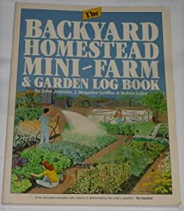The Backyard Homestead Mini-Farm and Garden Log Book Epub