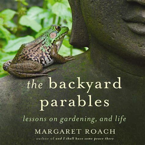 The Backyard Parables Lessons on Gardening and Life Kindle Editon