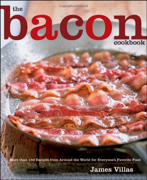 The Bacon Cookbook: More than 150 Recipes from Around the World for Everyone&amp Kindle Editon