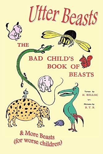 The Bad Child s Book of Beast and More Beast for Worst Children Doc