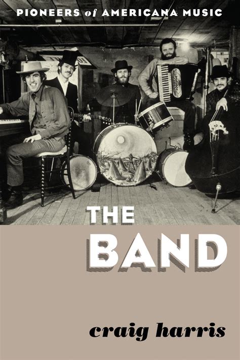 The Band Pioneers of Americana Music PDF