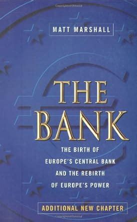 The Bank The Birth of Europe's Central Bank and the Rebirth of Europe&a PDF