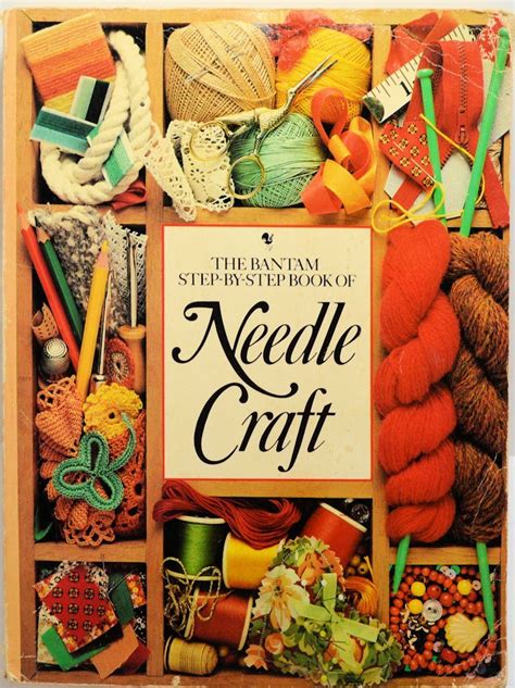 The Bantam Step-by-Step Book of Needle Craft PDF
