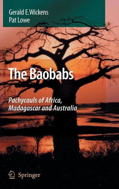 The Baobabs Pachycauls of Africa, Madagascar and Australia 1st Edition Epub