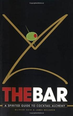 The Bar: A Spirited Guide to Cocktail Alchemy PDF