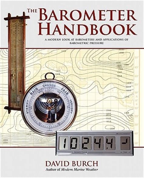 The Barometer Handbook A Modern Look at Barometers and Applications of Barometric Pressure PDF