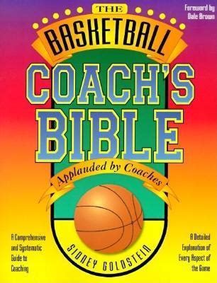 The Basketball Coachs Bible: A Comprehensive and Systematic Guide to Coaching Ebook PDF