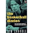 The Basketball Diaries The Classic About Growing Up Hip on New York s Mean Streets Reader