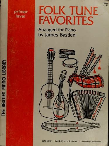 The Bastien Piano Library Folk Tune Favorites Level I Arranged for Piano by James Bastien Sheet Music Epub
