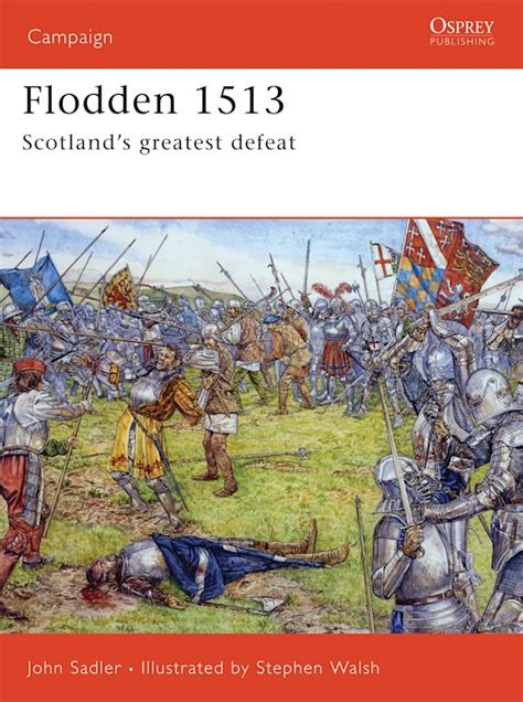 The Battle of Flodden Field The Defeat of the Scots by the English 1513 Kindle Editon