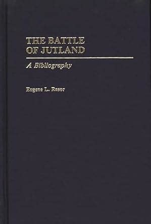 The Battle of Jutland A Bibliography Reader