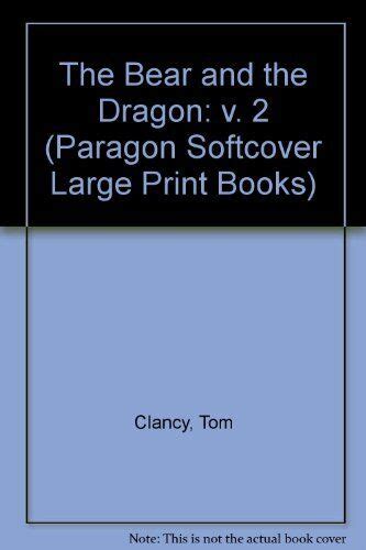 The Bear and the Dragon v 1 Paragon Softcover Large Print Books PDF