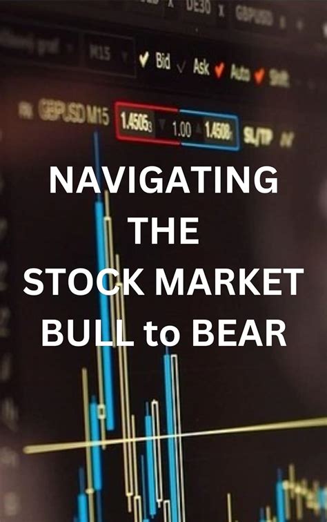 The Bearable Bull: A Comprehensive Guide to Navigating Stock Market Fluctuations