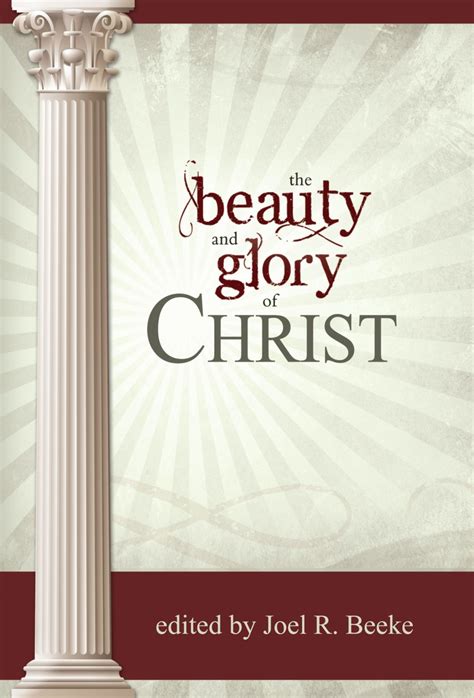The Beauty and Glory of Christ Kindle Editon