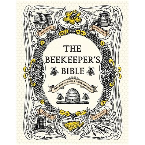 The Beekeeper s Bible Bees Honey Recipes and Other Home Uses Kindle Editon