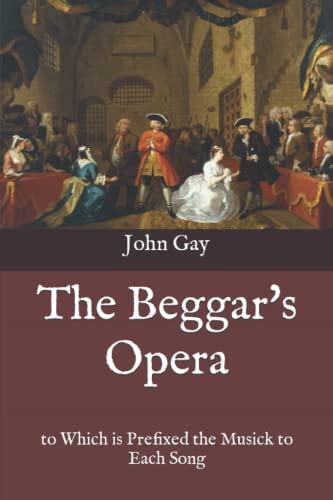 The Beggar s Opera to which is prefixed the Musick to each Song Kindle Editon