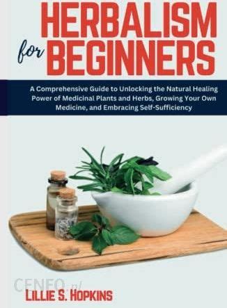 The Beginner's Guide to Herbology for Home Study: Unlocking the Power of Medicinal Plants