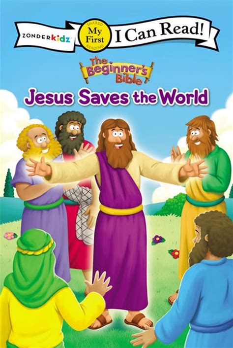 The Beginner s Bible Jesus Saves the World I Can Read The Beginner s Bible