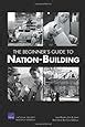 The Beginner s Guide to Nation-Building Kindle Editon