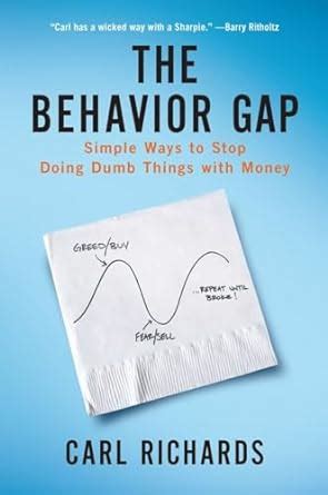 The Behavior Gap Simple Ways to Stop Doing Dumb Things with Money Reader