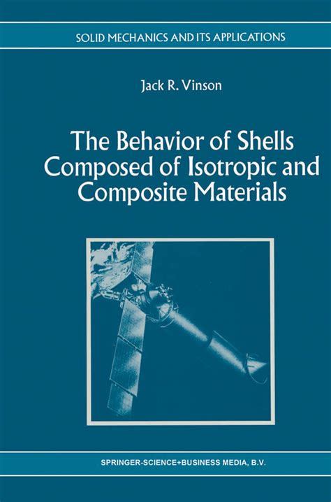 The Behavior of Shells Composed of Isotropic and Composite Materials Reader