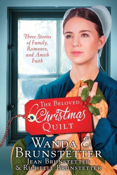 The Beloved Christmas Quilt Three Stories of Family Romance and Amish Faith PDF