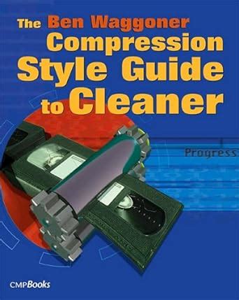 The Ben Waggoner Compression Style Guide to Cleaner Downloadable E-Book Doc