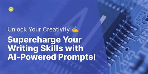 The Benefits of AI-Powered Writing Prompts