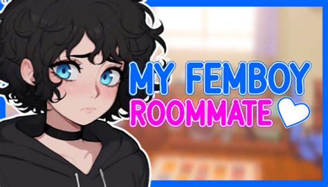 The Benefits of Living with a Femboy Roommate