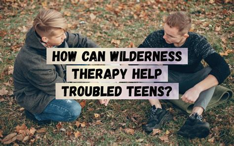 The Benefits of Therapy for Troubled Teens