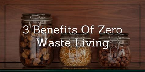 The Benefits of Zero-Waste Living