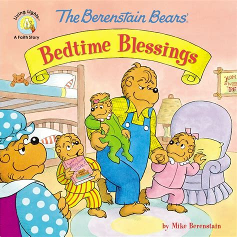 The Berenstain Bears Bedtime Blessings Berenstain Bears Living Lights