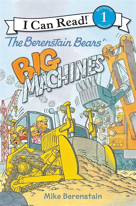 The Berenstain Bears Big Machines I Can Read Level 1