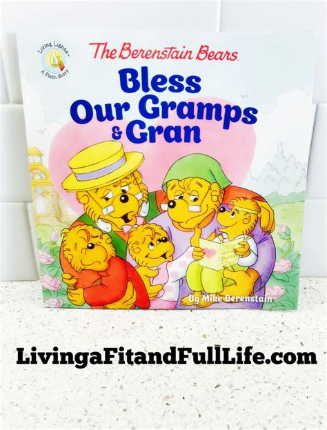 The Berenstain Bears Bless Our Gramps and Gran Berenstain Bears Living Lights Doc