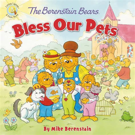 The Berenstain Bears Bless Our Pets Berenstain Bears Living Lights