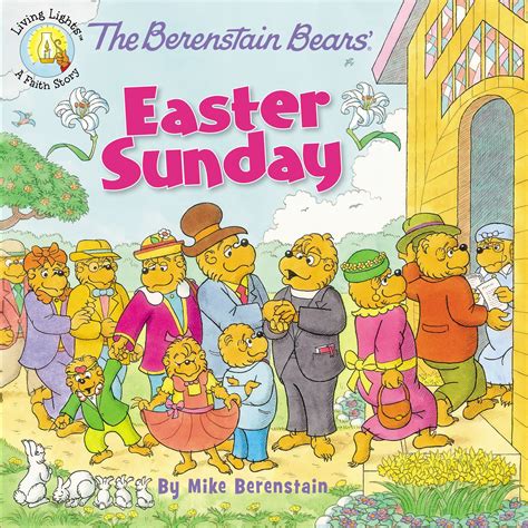 The Berenstain Bears Easter Sunday Berenstain Bears Living Lights Kindle Editon