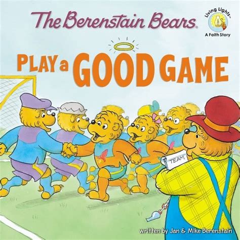 The Berenstain Bears Play a Good Game Berenstain Bears Living Lights Kindle Editon
