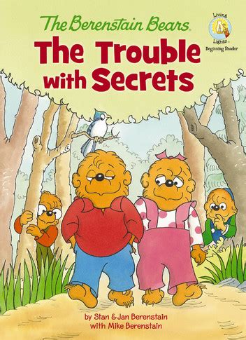 The Berenstain Bears The Trouble with Secrets Reader