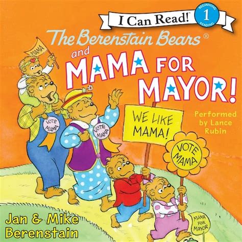 The Berenstain Bears and Mama for Mayor! Reader