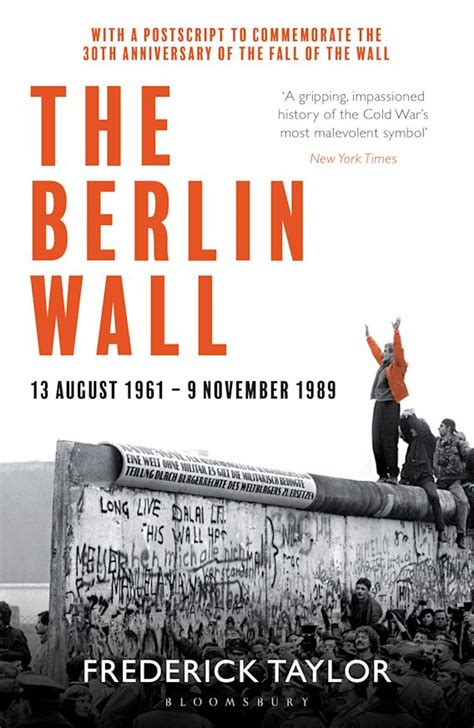 The Berlin Wall 13 August 1961 9 November 1989 Reader